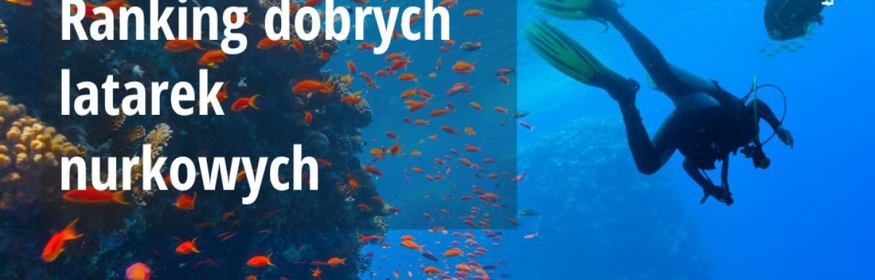 Ranking dobrych latarek nurkowych LED marki XTAR